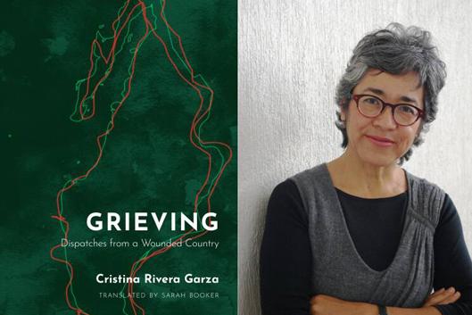 image of Cristina Rivera Garza and her book on Grieving image of Cristina Rivera Garza and her book on Grieving